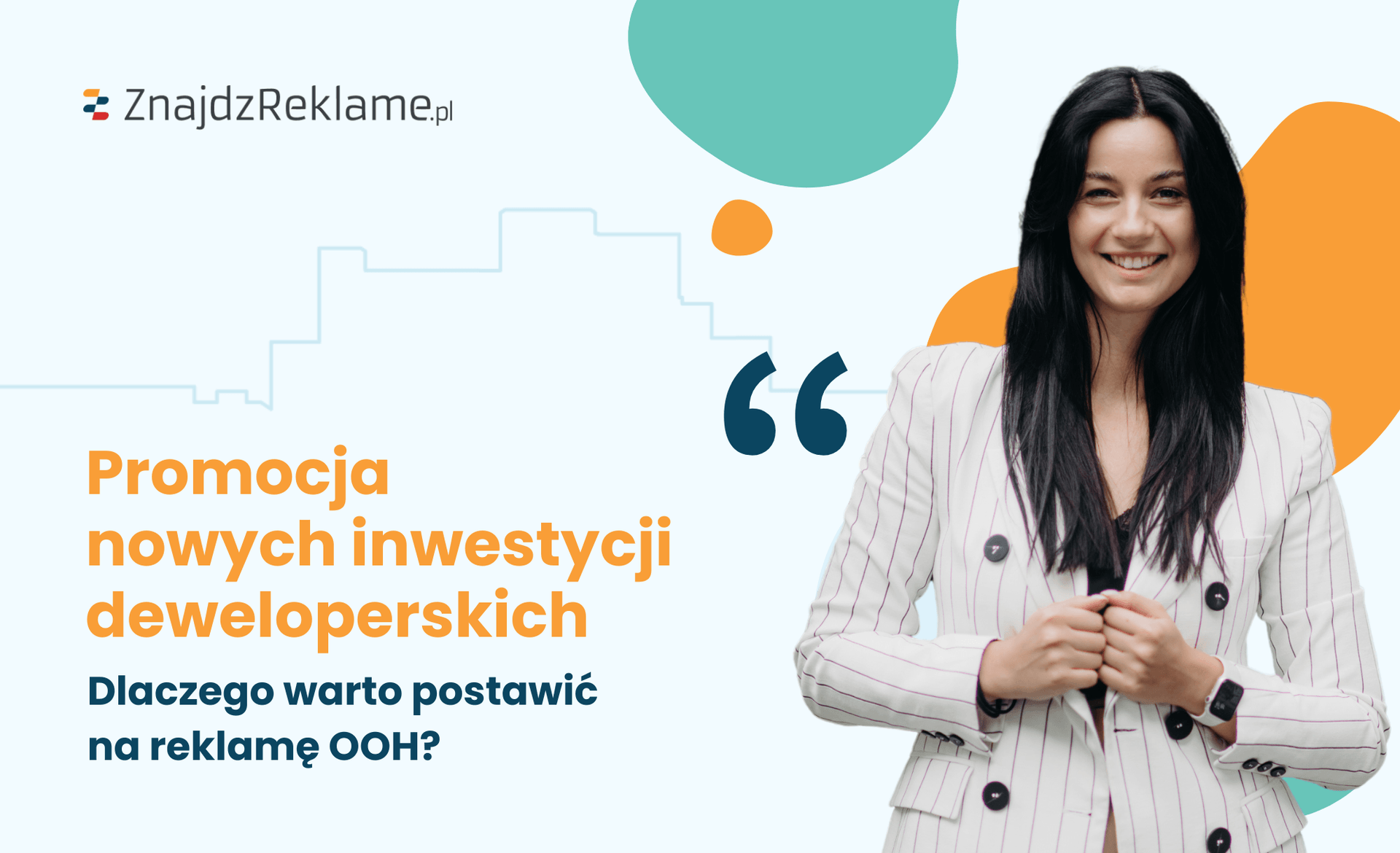 Dlaczego warto postawić na reklamę OOH, promując nowe inwestycje deweloperskie?